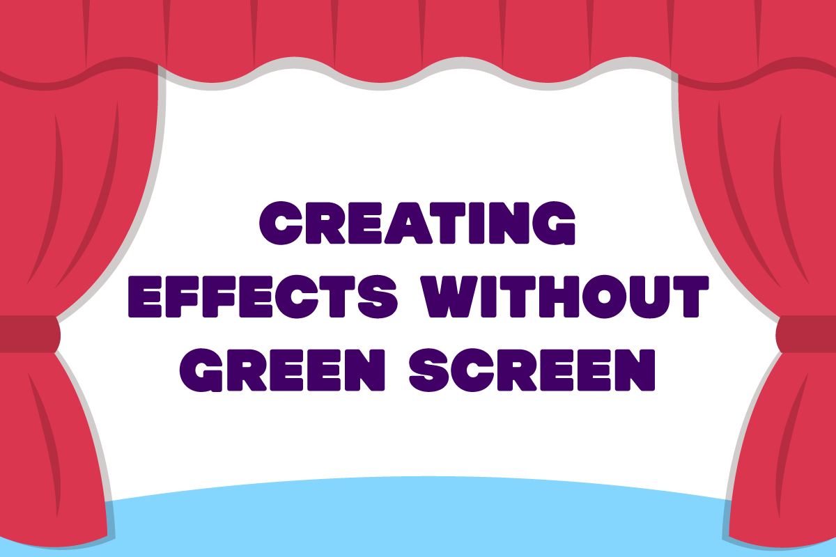 Episode Three: Creating Effects without Green Screen